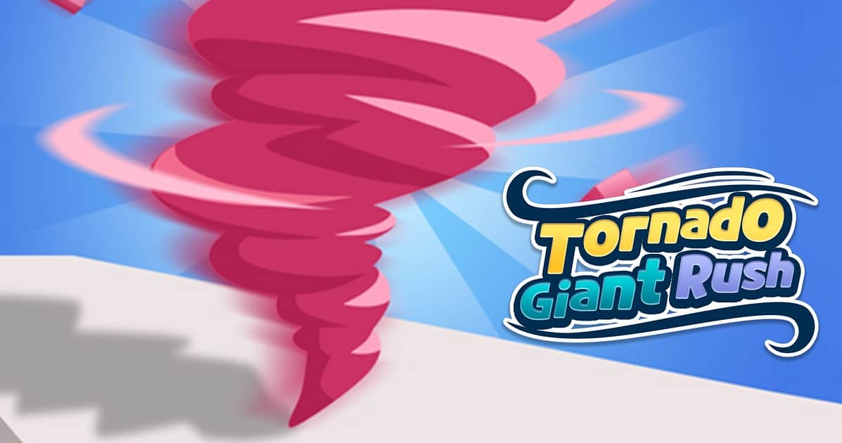 Tornado Giant Rush Game